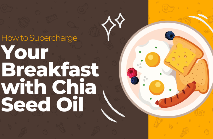 An educational image demonstrating methods to boost breakfast with chia seed oil for a healthier meal.