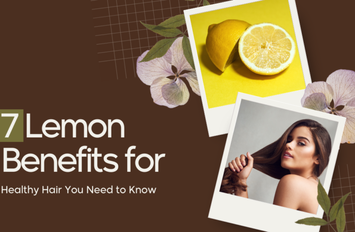 Chart detailing seven key benefits of lemon for maintaining healthy hair.